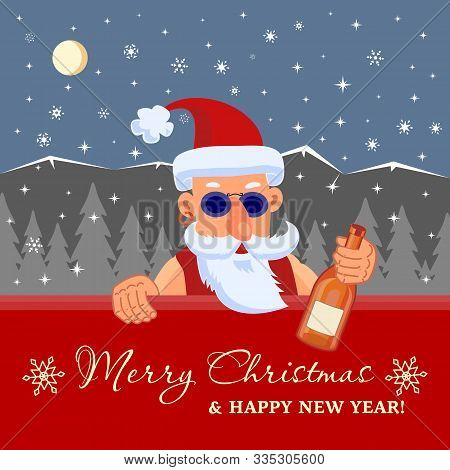 Bad Santa Claus With Bottle Of Booze. Merry Christmas And Happy New Year Holiday Greeting Card