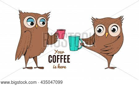 Coffee Poster With Owls. Cute Drawing Owl Holding Hot Drink Cup, Seasonal Cafe Vector Banner