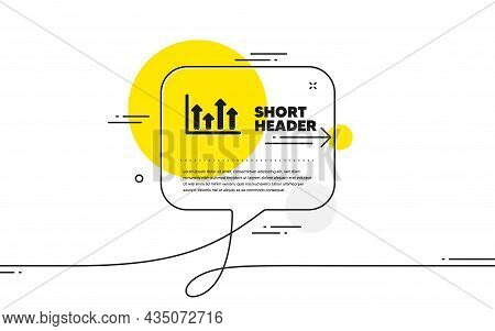 Growth Chart Icon. Continuous Line Chat Bubble Banner. Financial Graph Sign. Upper Arrows Symbol. Bu