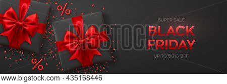 Black Friday Super Sale. Realistic Gifts Boxes With Red Bows. Dark Background With Present Boxes And