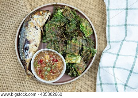 Fried Mackerel With Shrimp Paste Sauce, Thai Shrimp Paste (nam Prik Kapi) And Acacia Pennata Omelett