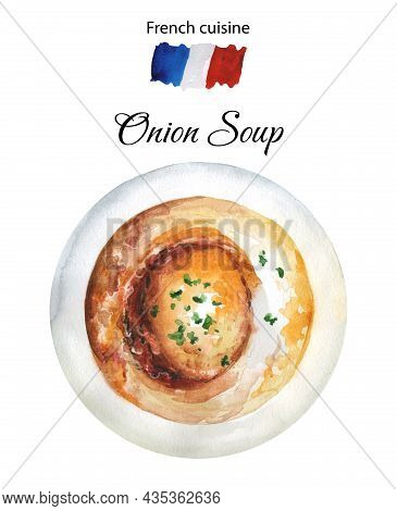 Watercolor Illustration Of French Onion Soup In A White Isolated. Cream Soup. Tasty Starter.