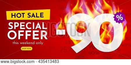 90 Percent Off. Hot Sale Banner With Burning Numbers. Discount Poster.