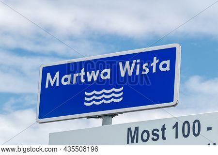 Martwa Wisla (dead Vistula) Street Sign, River, One Of The Branches Of The Vistula.