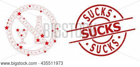 Forbid Alcohol Star Mesh And Grunge Sucks Seal Stamp. Red Stamp With Corroded Style And Sucks Phrase