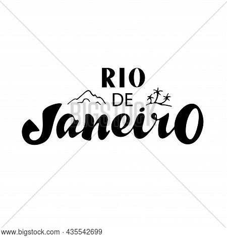 Rio De Janeiro Digital Lettering Logo For Printing. Stylish Font Includes Palm Trees And Mountains. 