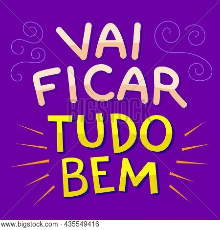 Positive Colorful Illustration In Brazilian Portuguese. Translation - It's Gonna Be Okay.