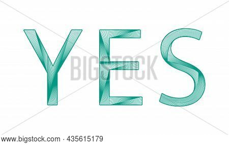 Yes. Lettering For Banner, Poster And Sticker Concept With Text Yes .. Vector Illustration. Decorati