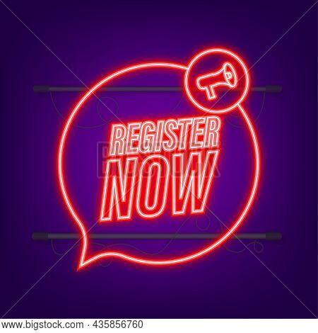 Megaphone Label With Register Now. Neon Icon. Web Design. Vector Stock Illustration