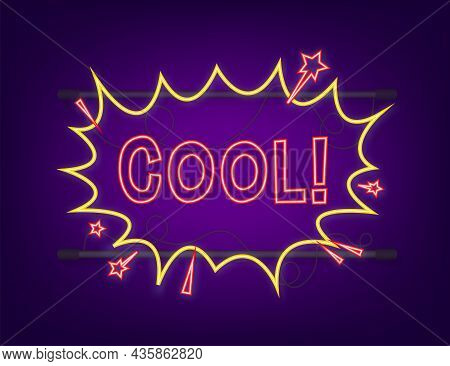 Comic Speech Bubbles With Text Cool. Neon Icon. Symbol, Sticker Tag, Special Offer Label, Advertisin