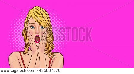 Surprised Young Sexy Woman With Open Mouth Omg Hands On Cheeks  In Retro Vintage Pop Art Comic Style