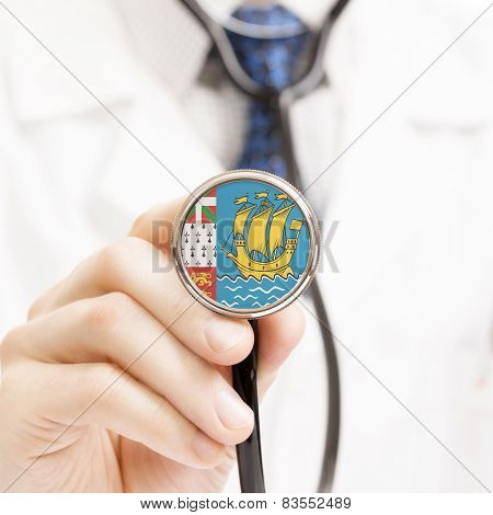 National Flag On Stethoscope Conceptual Series - Saint-pierre And Miquelon