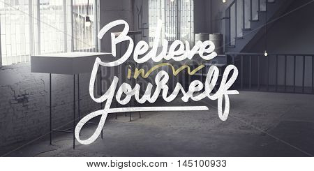 Believe In Yourself Confident Encourage Motivation Concept