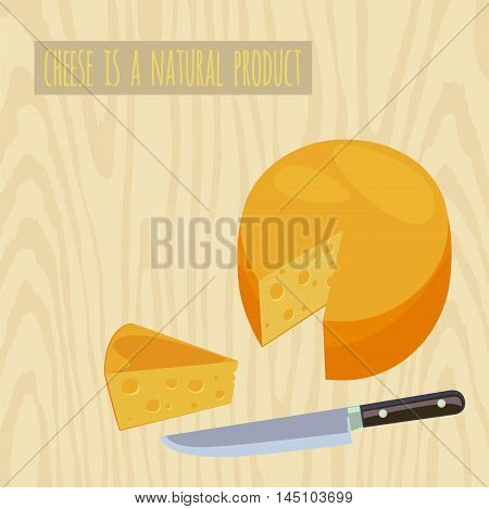 Circle of cheese on a wooden background. Knife and cut a piece of cheese. Stock Vector illustration.