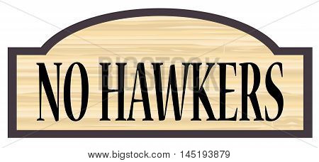 No Hawkers store stylish wooden sign over a white background