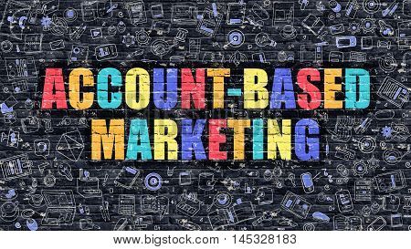 Multicolor Concept - Account-Based Marketing on Dark Brick Wall with Doodle Icons. Account-Based Marketing Business Concept. Account-Based Marketing on Dark Wall.