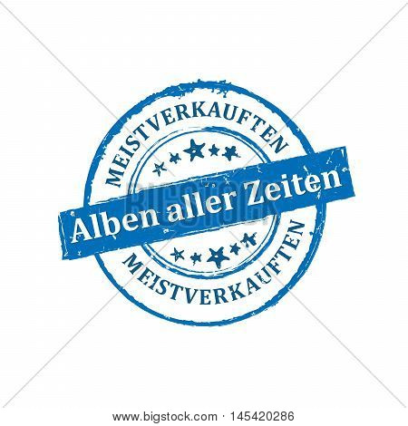The most sold Music album all the time (German language: Meistverkauften Alben aller zeiten) - grunge label / sticker, also for print. Grunge layer is applied exactly on the colored stamp.