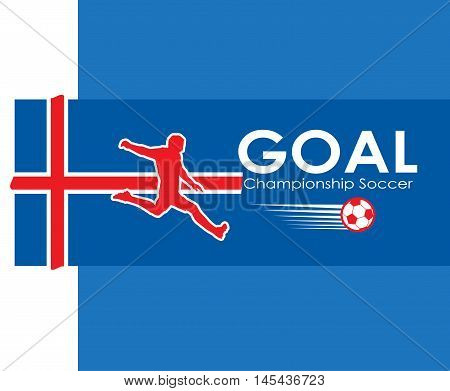 Iceland Soccer Goal. EUROPE. 2018 Championship Soccer Tournament banner. Football Iceland sign. Logo Goal and soccer player on Iceland flag. Image illustration of Sport football. Iceland flag. Iceland. Viking fan concept design, t-shirt slogan, tee shirt,