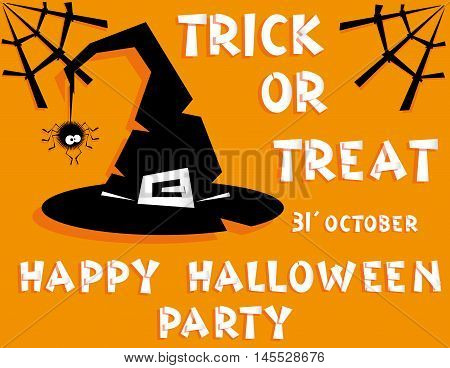 Holiday background. Title Happy Halloween party Trick or Treat and witch hat spider web. 