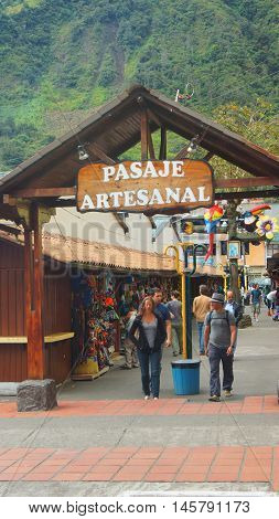 Banos de Agua Santa, Tungurahua / Ecuador - September 2 2016: View of Pasaje Artesanal in the downtown. Banos is located on the northern foothills of the Tungurahua volcano