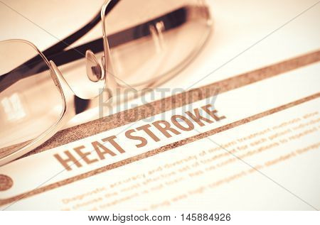 Heat Stroke - Printed Diagnosis on Red Background and Specs Lying on It. Medical Concept. Blurred Image. 3D Rendering.
