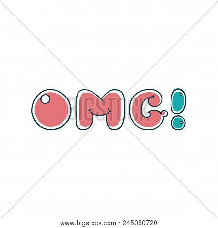 Cartoon Bubble Letters. Quote And Phrase Omg