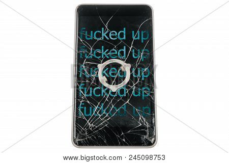 Modern Broken Phone With Abusive Cyan Inscription Fucked Up On Screen On White Background. Piece Of 