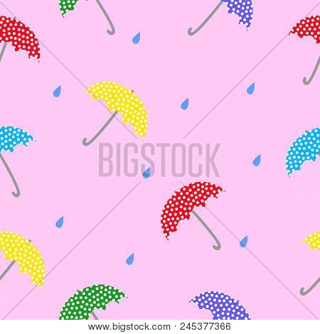 Symbols Of Inclement Weather Colorful Umbrellas And Raindrops. Vector Seamless Illustration.