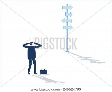 Decision Business Concept
Businessman Standing Dismal And Looks At Arrows Pointing To Many Direction