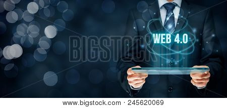 Web 4.0 - Mobile Web - Modern Internet Concept. Businessman Think How To Capitalize Web 4.0 (mobile 
