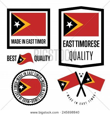 East Timor Quality Isolated Label Set For Goods. Exporting Stamp With Timorese Flag, Nation Manufact