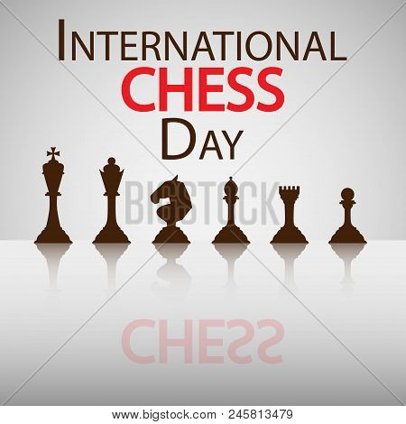 International Chess Day Congratulatory Card Chess Pieces With Reflection. Vector Illustration