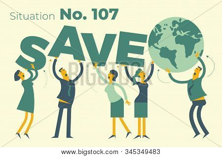 Ecological Illustration. Earth Day. Men And Women Are Calling To Save Planet. Ecological Thinking. G