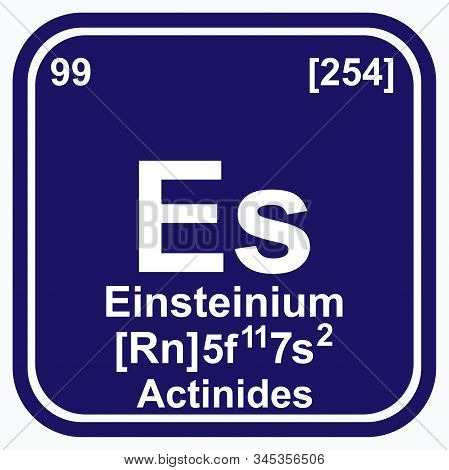Einsteinium Periodic Table Of The Elements Vector Illustration Eps 10.