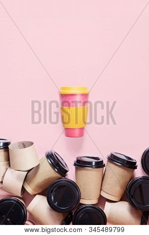 Zero Waste Concept Stylish Reusable Eco Coffee Cup And Multiple Single Use Cardboard Cups. Ban Singl