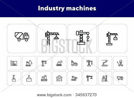 Industry Machines Line Icon Set. Concrete Mixer, Crane, Site. Machinery Concept. Can Be Used For Top