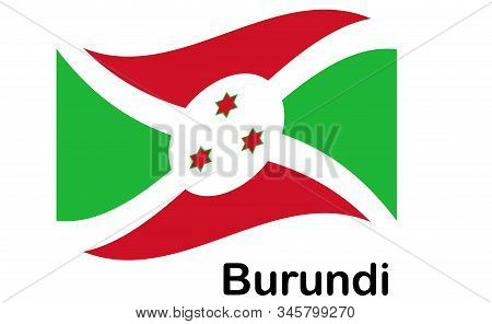 Original And Simple Burundi Flag Isolated In Official Colors And Proportion Correctly