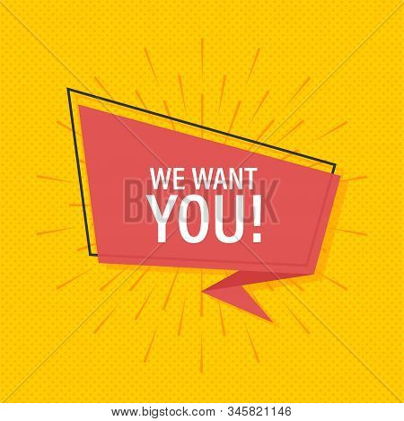 Ribbon Banner With Text We Want You, Poster In Pop Art Style. Vector Stock Illustration