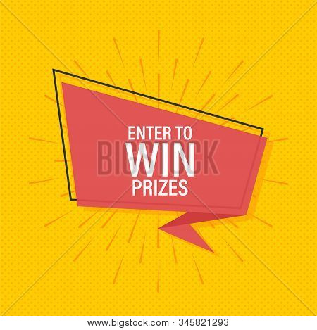 Ribbon Banner With Text Eter To Win Prizes, Poster In Pop Art Style. Vector Stock Illustration