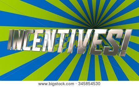 Incentives Motivation Encouragement Bonus Word 3d Illustration