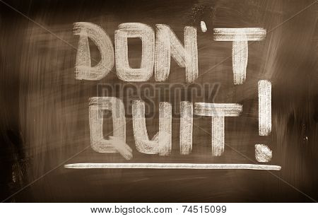 Don't Quit Concept