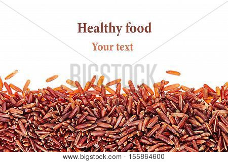 Border of red rice close-up on white background. Isolated. Decorative frame of wild brown unpolished rice.