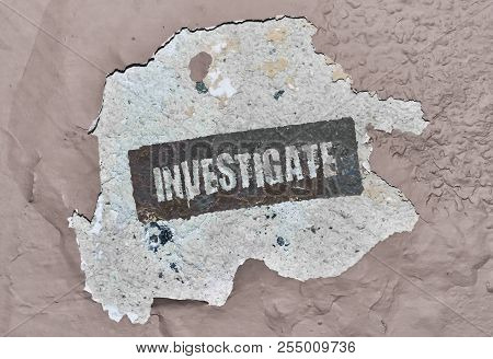 Word Investigate Written On A Roughly Damaged Wall