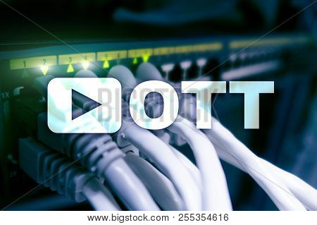Ott, Iptv, Video Streaming Over The Internet.