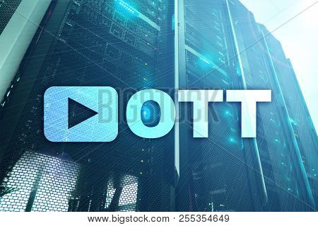 Ott, Iptv, Video Streaming Over The Internet.
