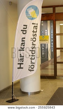 Stockholm, Sweden - Aug 30, 2018: Place To Vote In Advance An The Political Partys, August 30, 2018 