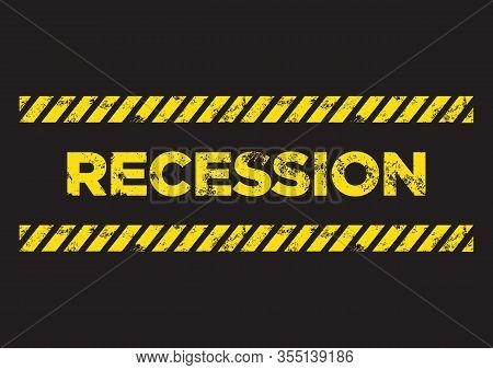 Recession Distress Sign. Broken Yellow Font Text. Concept Of Economy Recession Or Business Crisis. V