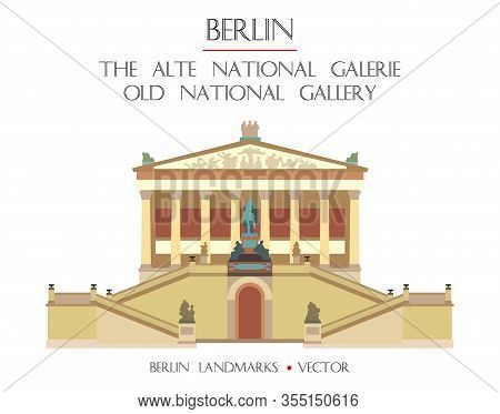 Colorful Vector Old National Gallery (the Alte National Galerie) Front View, Famous Landmark Of Berl