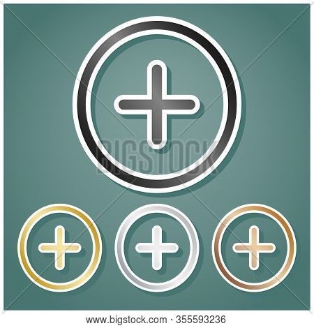 Positive Symbol Plus Sign. Set Of Metallic Icons With Gray, Gold, Silver And Bronze Gradient With Wh