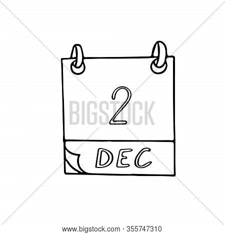 Calendar Hand Drawn In Doodle Style. December 2. 2d Artists Day, International For The Abolition Of 